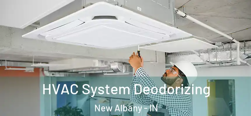  HVAC System Deodorizing New Albany - IN